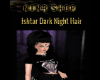 NINA Ishtar Dark Night