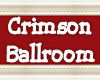 ~Crimson Ballroom~