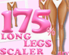 175% Long Legs Scaler
