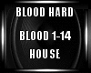 Blood Hard house
