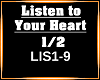 Listen to Your Heart 1/2