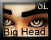 [SL] Big Head