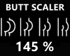 !! Butt Scaler 145 %