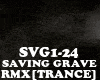 RMX[TR]SAVING GRAVE