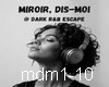 Dark-miroir,dis moi