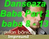 Danseaza Baba Part 2