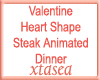 VD Heart Steak Dinner A