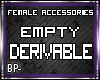 Female Empty Accessories