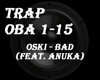 Oski - Bad (feat. Anuka)