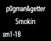 p0gman&getter-smokin