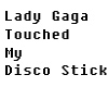 Gaga Touched Me