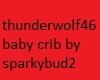 thunderwolf46 baby crib