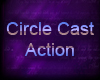 Circle Cast
