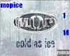 T$ - MOP - Cold is Ice