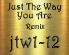 Just The Way You Are Rmx