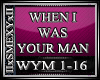 When I was Your Man 
