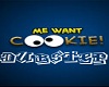  Me want cookie