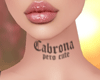 A. Cabrona Neck Tattoo