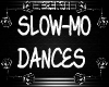 Tl Slow-Mo Dances