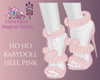 Ho Ho BabyDoll Heel Pink
