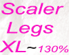 K~Scaler Legs XL ~130%
