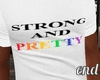 Strong Pretty Pride Tee