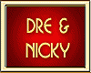 DRE & NICKY