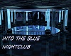 IntoThe Blue Nightclub