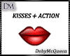 Kisses + Action  ♛ DM