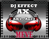 ♍ DJ Effect AX