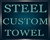 *Steel Custom Towel*