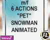 SNOWMAN ANIMATED PET M/F