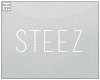 Steez | Custom