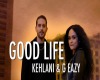 Good Life-G-Eazy&Kehlani