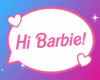 Hi Barbie! - CB