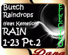 Butch - Raindrops Pt.2