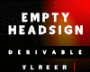 EMPTY DRV HEAD SIGN