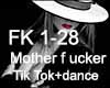 Mother f ucker-TikTok+D