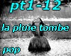 pt1-12 la pluie tombe
