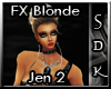 #SDK# FX blonde Jen 2
