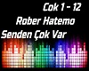 Rober- Senden Çok Var