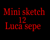 Mini sketch Luca sepe12