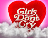 B | Girls Don't Cry