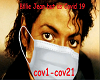 Covid-19 (Billie Jean)