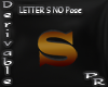 Letter S No Pose