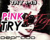 PINK - Try