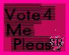 Vote 4 Me Please Sticker