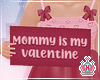 Mommy's Valentine Sign