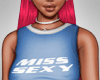 𝔅.  MISS SEXY