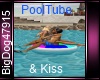 [BD] PoolTube&Kiss